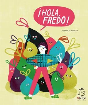 HOLA FREDO | 9788417028640 | HORMIGA, ELENA | Llibreria L'Odissea - Libreria Online de Vilafranca del Penedès - Comprar libros