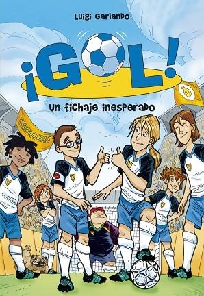 UN FICHAJE INESPERADO SERIE GOL 8 | 9788484416852 | GARLANDO, LUIGI | Llibreria Online de Vilafranca del Penedès | Comprar llibres en català