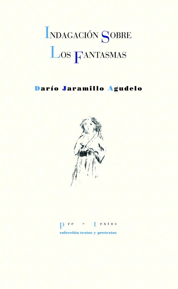 INDAGACIÓN SOBRE LOS FANTASMAS | 9788418935558 | JARAMILLO AGUDELO, DARÍO | Llibreria Online de Vilafranca del Penedès | Comprar llibres en català