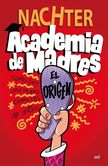ACADEMIA DE MADRES EL ORIGEN | 9788427049697 | NACHTER | Llibreria L'Odissea - Libreria Online de Vilafranca del Penedès - Comprar libros