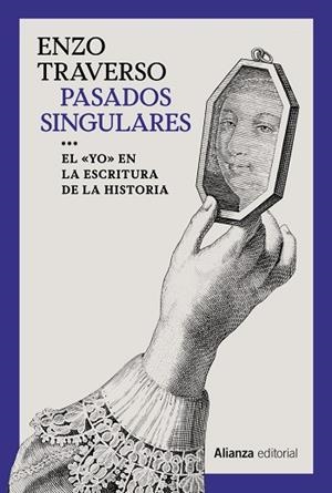 PASADOS SINGULARES | 9788413627441 | TRAVERSO, ENZO | Llibreria L'Odissea - Libreria Online de Vilafranca del Penedès - Comprar libros