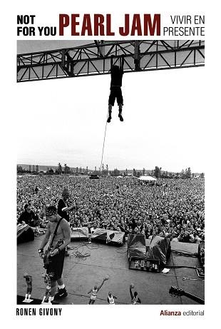 NOT FOR YOU PEARL JAM VIVIR EN PRESENTE | 9788413627977 | GIVONY, RONEN | Llibreria L'Odissea - Libreria Online de Vilafranca del Penedès - Comprar libros