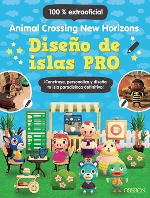 DISEÑO DE ISLAS PRO ANIMAL CROSSING NEW HORIZONS | 9788441545045 | LISTER, CLAIRE | Llibreria L'Odissea - Libreria Online de Vilafranca del Penedès - Comprar libros