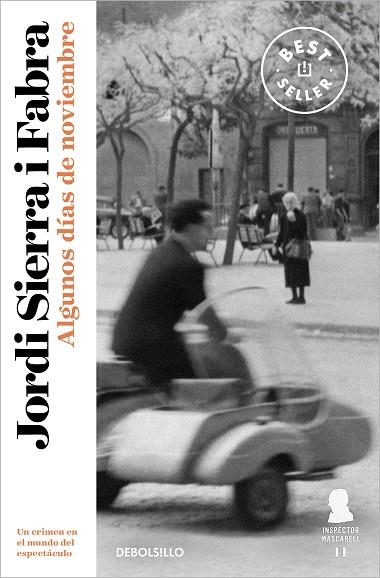 ALGUNOS DÍAS DE NOVIEMBRE  INSPECTOR MASCARELL 11 | 9788466358521 | SIERRA I FABRA, JORDI | Llibreria L'Odissea - Libreria Online de Vilafranca del Penedès - Comprar libros