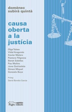 CAUSA OBERTA A LA JUSTÍCIA | 9788413033105 | SUBIRÀ QUINTÀ, DOMÈNEC | Llibreria L'Odissea - Libreria Online de Vilafranca del Penedès - Comprar libros