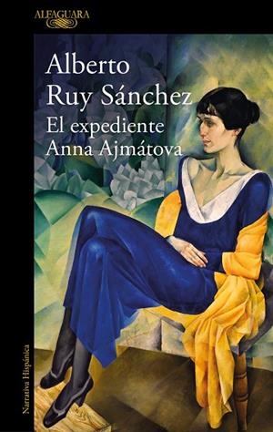 EL EXPEDIENTE ANNA AJMÁTOVA | 9788420461373 | RUY SÁNCHEZ, ALBERTO | Llibreria L'Odissea - Libreria Online de Vilafranca del Penedès - Comprar libros