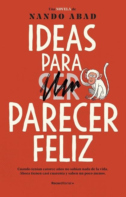 IDEAS PARA PARECER FELIZ | 9788418557941 | ABAD, NANDO | Llibreria L'Odissea - Libreria Online de Vilafranca del Penedès - Comprar libros