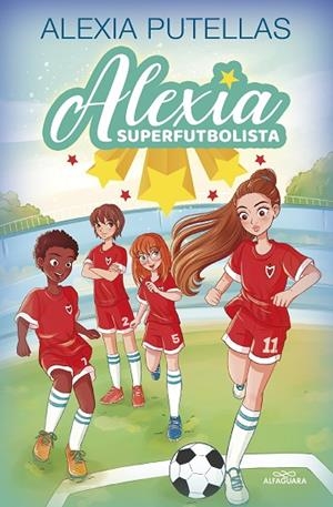 ALEXIA SUPERFUTBOLISTA 1 ALEXIA SUPERFUTBOLISTA | 9788420459219 | PUTELLAS, ALEXIA | Llibreria L'Odissea - Libreria Online de Vilafranca del Penedès - Comprar libros