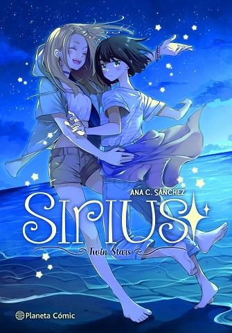 PLANETA MANGA: SIRIUS | 9788491749356 | SÁNCHEZ, ANA C. | Llibreria L'Odissea - Libreria Online de Vilafranca del Penedès - Comprar libros