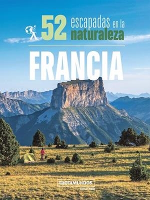 52 ESCAPADAS EN LA NATURALEZA POR FRANCIA | 9788417245306 | GLOAGUEN, PHILIPPE | Llibreria L'Odissea - Libreria Online de Vilafranca del Penedès - Comprar libros