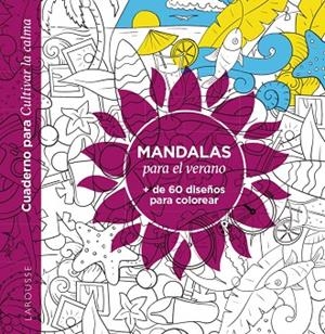 MANDALAS PARA EL VERANO | 9788418882920 | ÉDITIONS LAROUSSE | Llibreria Online de Vilafranca del Penedès | Comprar llibres en català