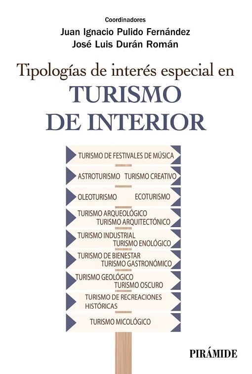 TIPOLOGÍAS DE INTERÉS ESPECIAL EN TURISMO DE INTERIOR | 9788436846157 | PULIDO FERNÁNDEZ, JUAN IGNACIO/DURÁN ROMÁN, JOSÉ LUIS | Llibreria L'Odissea - Libreria Online de Vilafranca del Penedès - Comprar libros
