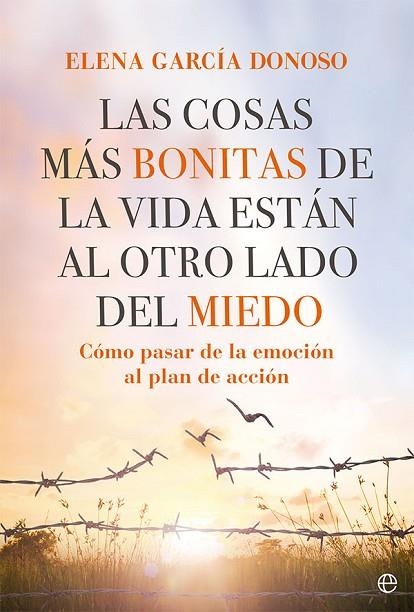 LAS COSAS MÁS BONITAS DE LA VIDA ESTÁN AL OTRO LADO DEL MIEDO | 9788413842943 | GARCÍA DONOSO, ELENA | Llibreria L'Odissea - Libreria Online de Vilafranca del Penedès - Comprar libros