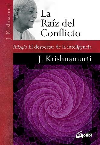 LA RAÍZ DEL CONFLICTO | 9788484459781 | KRISHNAMURTI, JIDDU | Llibreria L'Odissea - Libreria Online de Vilafranca del Penedès - Comprar libros