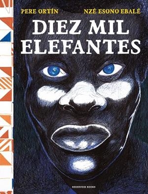 DIEZ MIL ELEFANTES | 9788418052743 | ORTÍN, PERE/ESONO EBALE, NZÉ | Llibreria L'Odissea - Libreria Online de Vilafranca del Penedès - Comprar libros