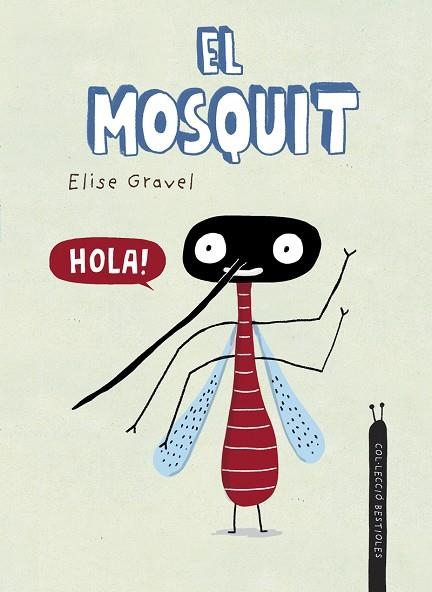 EL MOSQUIT | 9788418599941 | GRAVEL, ELISE | Llibreria L'Odissea - Libreria Online de Vilafranca del Penedès - Comprar libros