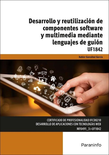 DESARROLLO Y REUTILIZACIÓN DE COMPONENTES SOFTWARE Y MULTIMEDIA MEDIANTE LENGUAJ | 9788428398305 | GANZÁBAL GARCÍA, XABIER | Llibreria L'Odissea - Libreria Online de Vilafranca del Penedès - Comprar libros