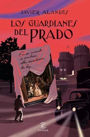 LOS GUARDIANES DEL  PRADO | 9788467063615 | ALANDES, JAVIER | Llibreria L'Odissea - Libreria Online de Vilafranca del Penedès - Comprar libros