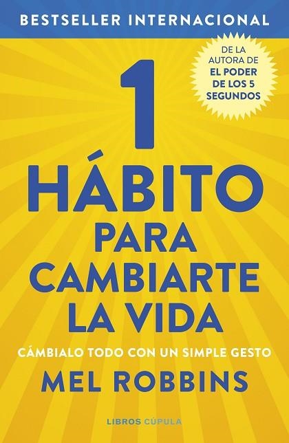 1 HÁBITO PARA CAMBIARTE LA VIDA | 9788448029098 | ROBBINS, MEL | Llibreria L'Odissea - Libreria Online de Vilafranca del Penedès - Comprar libros