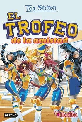 EL TROFEO DE LA AMISTAD | 9788408252504 | STILTON, TEA | Llibreria L'Odissea - Libreria Online de Vilafranca del Penedès - Comprar libros