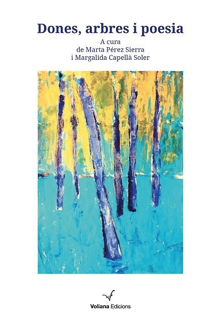 DONES ARBRES I POESIA | 9788412344110 | CAPELLÀ SOLER, MARGALIDA/PÉREZ SIERRA, MARTA | Llibreria L'Odissea - Libreria Online de Vilafranca del Penedès - Comprar libros