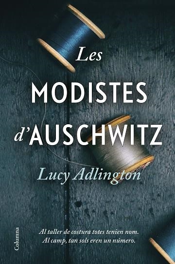 LES MODISTES D'AUSCHWITZ | 9788466428996 | ADLINGTON, LUCY | Llibreria L'Odissea - Libreria Online de Vilafranca del Penedès - Comprar libros