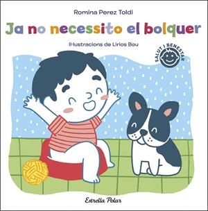 JA NO NECESSITO EL BOLQUER | 9788413891811 | PEREZ TOLDI, ROMINA | Llibreria L'Odissea - Libreria Online de Vilafranca del Penedès - Comprar libros