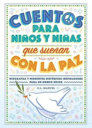 CUENTOS PARA NIÑOS Y NIÑAS QUE SUEÑAN CON LA PAZ | 9788419004574 | MARVEL, G.L | Llibreria L'Odissea - Libreria Online de Vilafranca del Penedès - Comprar libros