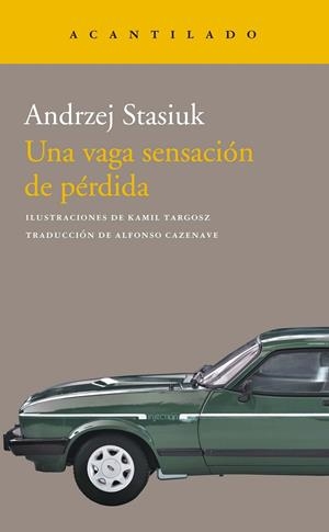 UNA VAGA SENSACIÓN DE PÉRDIDA | 9788419036049 | STASIUK, ANDRZEJ | Llibreria L'Odissea - Libreria Online de Vilafranca del Penedès - Comprar libros