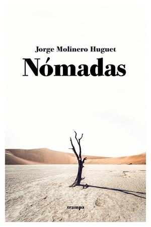 NÓMADAS | 9788418469121 | JORGE MOLINERO HUGUET | Llibreria L'Odissea - Libreria Online de Vilafranca del Penedès - Comprar libros