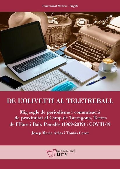 DE L'OLIVETTI AL TELETREBALL | 9788484249696 | ARIAS GIMENEZ, JOSEP MARIA/CAROT GINER, TOMÀS | Llibreria L'Odissea - Libreria Online de Vilafranca del Penedès - Comprar libros