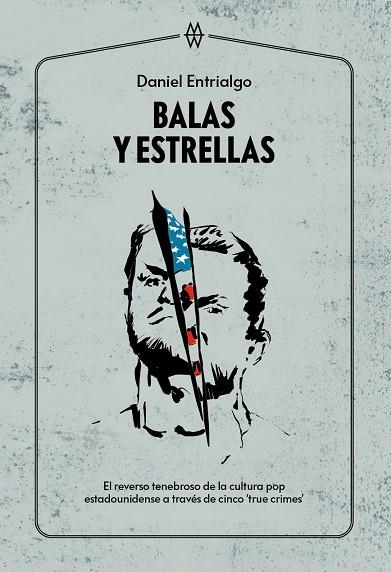 BALAS Y ESTRELLAS | 9788412272086 | ENTRIALGO, DANIEL | Llibreria L'Odissea - Libreria Online de Vilafranca del Penedès - Comprar libros