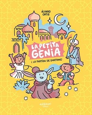 LA PETITA GÈNIA I LA PARTIDA DE SHATRANJ | 9788418909139 | ORTIZ, ÁLVARO | Llibreria L'Odissea - Libreria Online de Vilafranca del Penedès - Comprar libros
