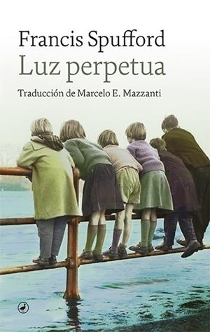 LUZ PERPETUA | 9788418800276 | SPUFFORD, FRANCIS | Llibreria L'Odissea - Libreria Online de Vilafranca del Penedès - Comprar libros
