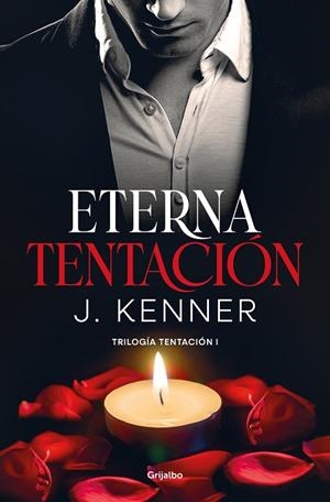 ETERNA TENTACIÓN TRILOGÍA TENTACIÓN 1 | 9788425360954 | KENNER, J. | Llibreria L'Odissea - Libreria Online de Vilafranca del Penedès - Comprar libros
