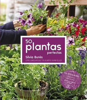 50 PLANTAS PERFECTAS | 9788418882487 | BURÉS PASTOR, SILVIA | Llibreria L'Odissea - Libreria Online de Vilafranca del Penedès - Comprar libros
