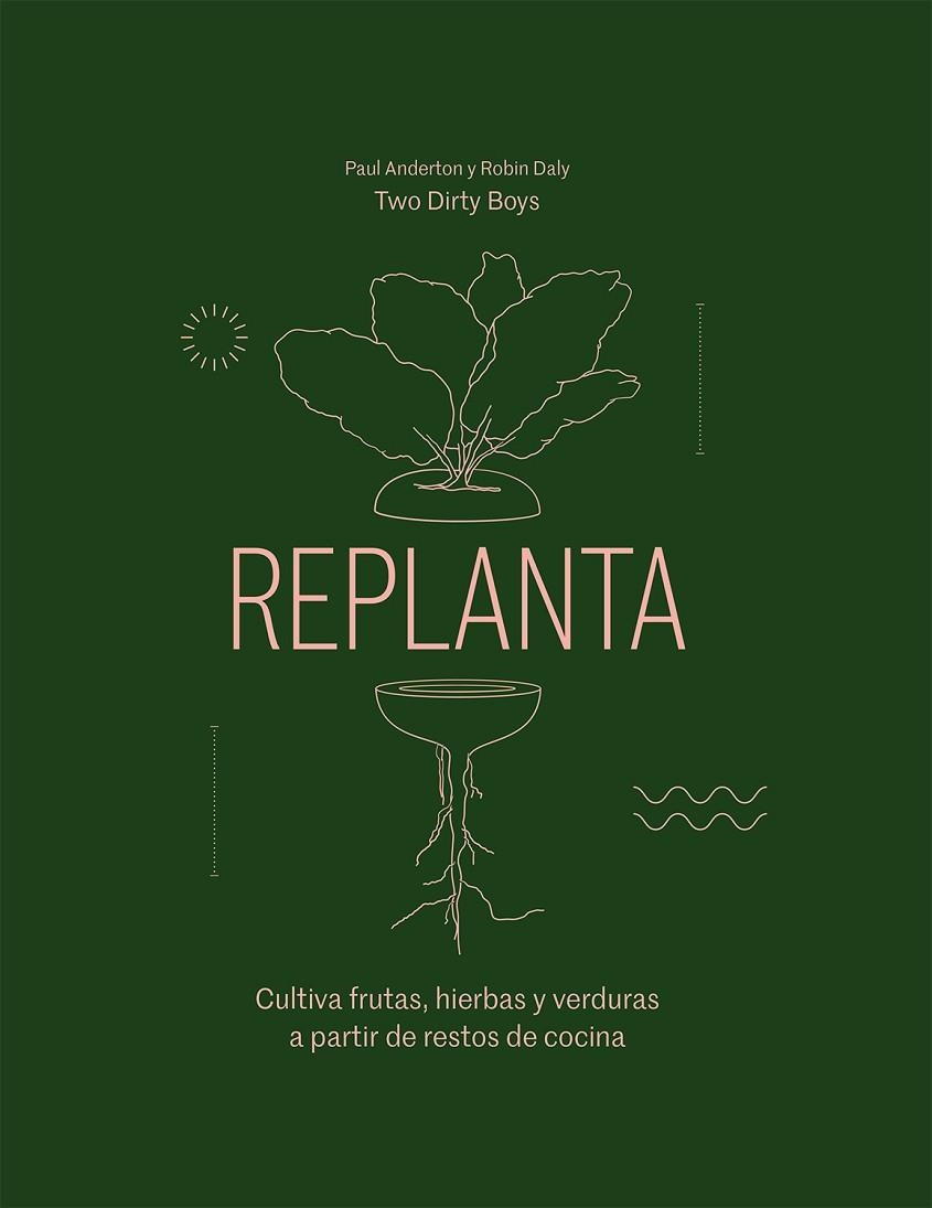 REPLANTA | 9788419043016 | ANDERTON, PAUL/DALY, ROBIN | Llibreria L'Odissea - Libreria Online de Vilafranca del Penedès - Comprar libros