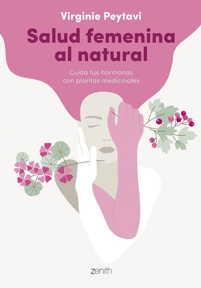 SALUD FEMENINA AL NATURAL | 9788408256144 | PEYTAVI, VIRGINIE | Llibreria L'Odissea - Libreria Online de Vilafranca del Penedès - Comprar libros
