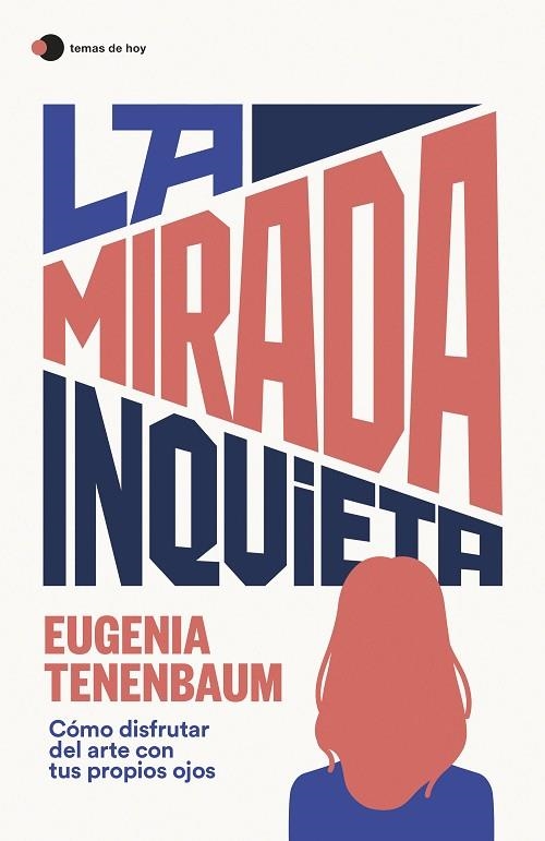 LA MIRADA INQUIETA | 9788499989181 | TENENBAUM, EUGENIA | Llibreria L'Odissea - Libreria Online de Vilafranca del Penedès - Comprar libros