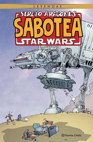 SERGIO ARAGONÉS SABOTEA STAR WARS | 9788411125734 | ARAGONES, SERGIO | Llibreria L'Odissea - Libreria Online de Vilafranca del Penedès - Comprar libros