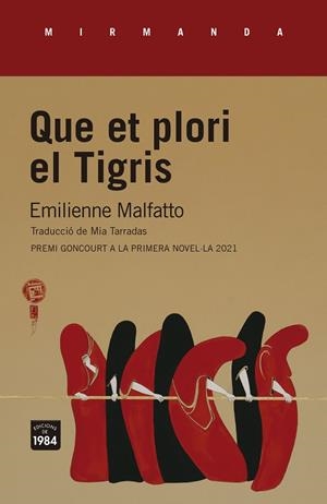 QUE ET PLORI EL TIGRIS | 9788418858130 | MALFATTO, EMILIENNE | Llibreria L'Odissea - Libreria Online de Vilafranca del Penedès - Comprar libros