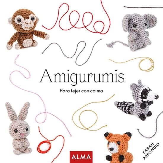 AMIGURUMIS | 9788418933004 | SARAH ABBONDIO | Llibreria L'Odissea - Libreria Online de Vilafranca del Penedès - Comprar libros