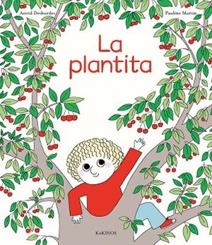 LA PLANTITA | 9788417742782 | DESBORDES, ASTRID | Llibreria L'Odissea - Libreria Online de Vilafranca del Penedès - Comprar libros