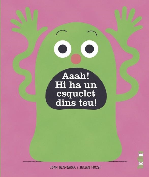 AAAH  HI HA UN ESQUELET A DINS TEU | 9788418821363 | BEN-BARAK, IDAN | Llibreria L'Odissea - Libreria Online de Vilafranca del Penedès - Comprar libros