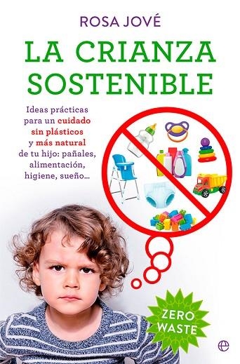 LA CRIANZA SOSTENIBLE | 9788413843605 | JOVÉ, ROSA | Llibreria L'Odissea - Libreria Online de Vilafranca del Penedès - Comprar libros