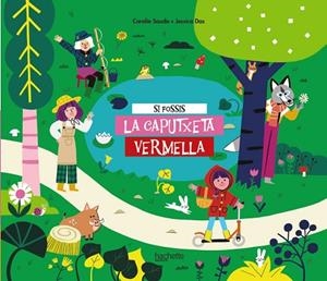 SI FOSSIS LA CAPUTXETA VERMELLA | 9788418182716 | SAUDO, CORALIE | Llibreria Online de Vilafranca del Penedès | Comprar llibres en català