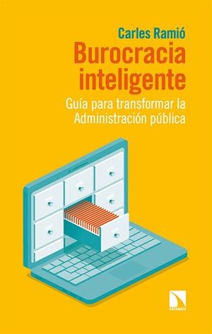 BUROCRACIA INTELIGENTE | 9788413524726 | RAMIÓ, CARLES | Llibreria Online de Vilafranca del Penedès | Comprar llibres en català