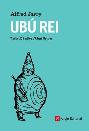 UBÚ REI | 9788419017178 | JARRY, ALFRED | Llibreria Online de Vilafranca del Penedès | Comprar llibres en català