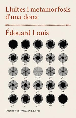 LLUITES I METAMORFOSIS D'UNA DONA | 9788417353407 | LOUIS, ÉDOUARD | Llibreria Online de Vilafranca del Penedès | Comprar llibres en català