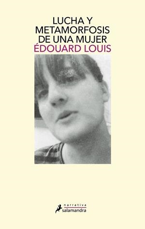 LUCHA Y METAMORFOSIS DE UNA MUJER | 9788418681646 | LOUIS, ÉDOUARD | Llibreria L'Odissea - Libreria Online de Vilafranca del Penedès - Comprar libros